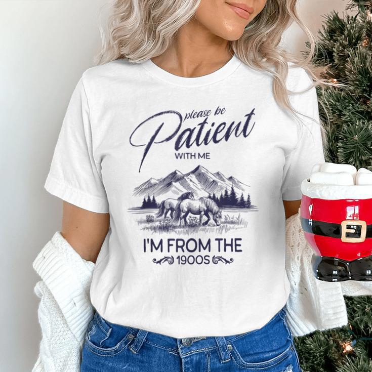 Please Be Patient With Me I'm From The 1900s Rustic Western Unisex T-Shirt