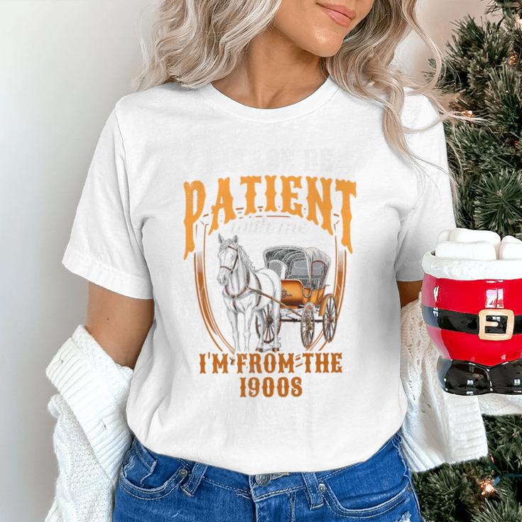 Please Be Patient With Me I'm From The 1900s Vintage Lover Premium Unisex T-Shirt Please Be Patient With Me I'm From The 1900s Vintage Lover Premium Unisex T-Shirt