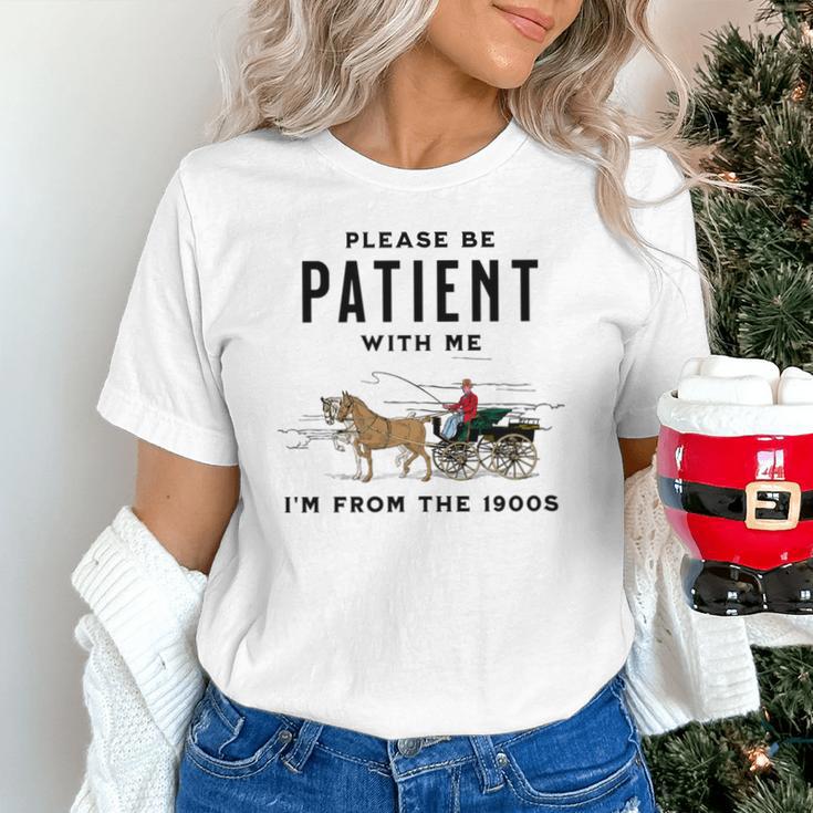 Please Be Patient I'm From The 1900s Vintage Unisex T-Shirt Please Be Patient I'm From The 1900s Vintage Unisex T-Shirt