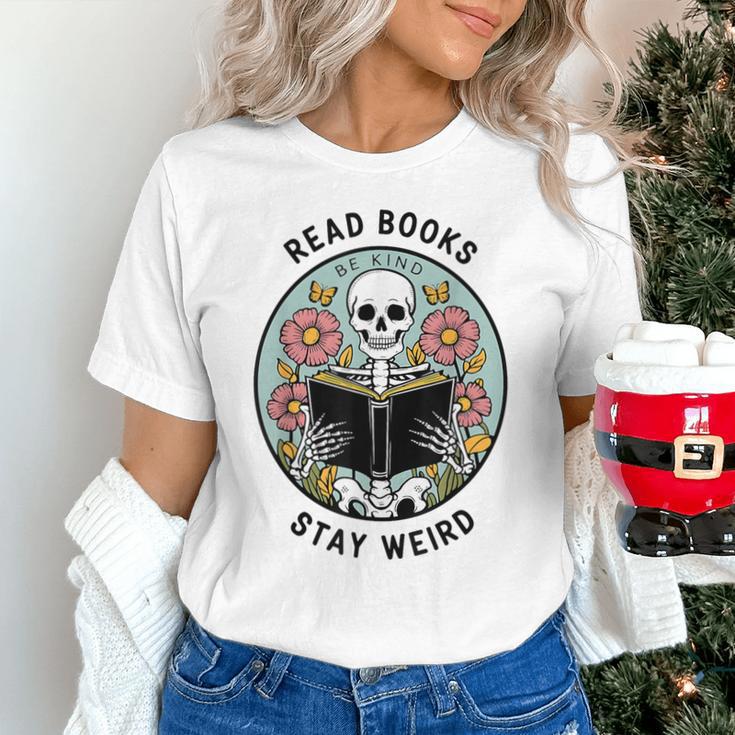 Reader Skeleton Read Books Be Kind Stay Weird Unisex T-Shirt