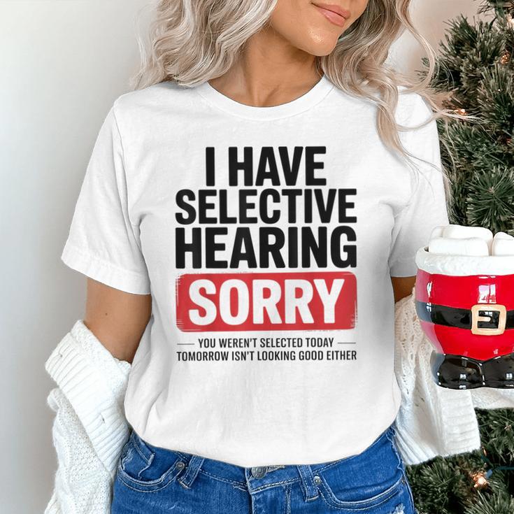 Sarcastic Sayings Introvert I Have Selective Hearing Unisex T-Shirt Sarcastic Sayings Introvert I Have Selective Hearing Unisex T-Shirt