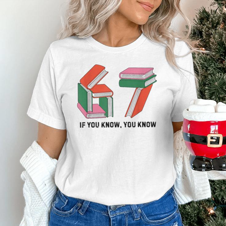 Six Seven 67 If You Know You Know 6 7 Reading Books Unisex T-Shirt Six Seven 67 If You Know You Know 6 7 Reading Books Unisex T-Shirt