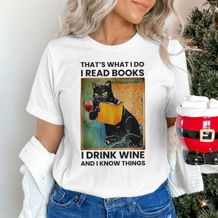 That's What I Do I Read Books I Drink Wine And I Know Things Unisex T-Shirt