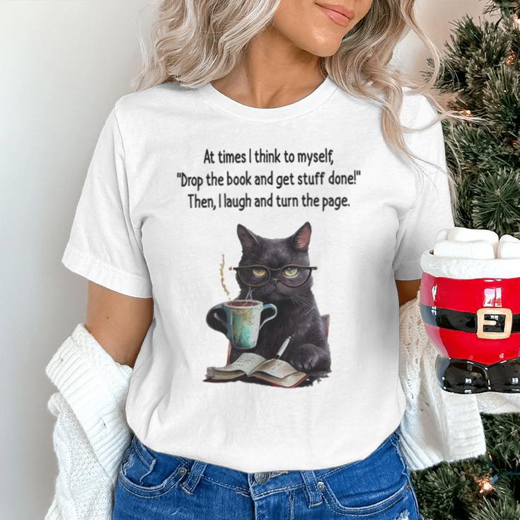 At Times I Think To Myself Drop The Book And Get Stuff Done Unisex T-Shirt At Times I Think To Myself Drop The Book And Get Stuff Done Unisex T-Shirt