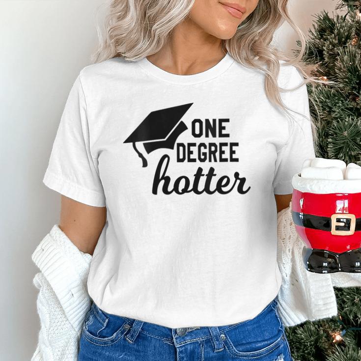 Women's One Degree Hotter College Masters PhD Graduation Party Unisex T-Shirt