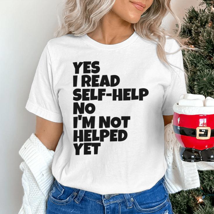 Yes I Read Self-Help No I’m Not Helped Yet Book Lover Unisex T-Shirt Yes I Read Self-Help No I’m Not Helped Yet Book Lover Unisex T-Shirt