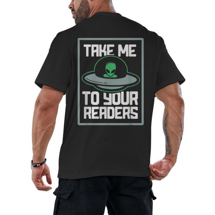 Alien Quote Take Me To Your Readers Sci-Fi Ufo Book Lover Men's Back Print T-Shirt