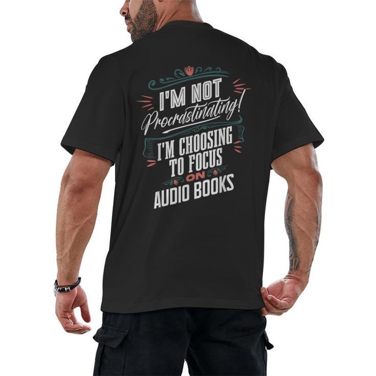 Audiobook Lover I’m Not Procrastinating Book Humor Men's Back Print T-Shirt