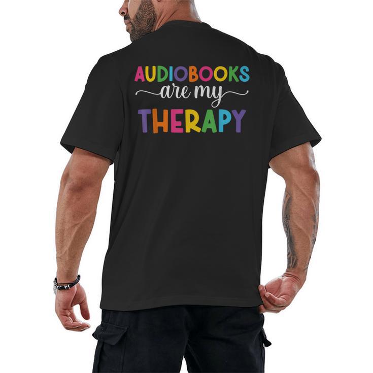 Audiobooks Are My Therapy Book Lover Audiobook Women Men's Back Print T-Shirt