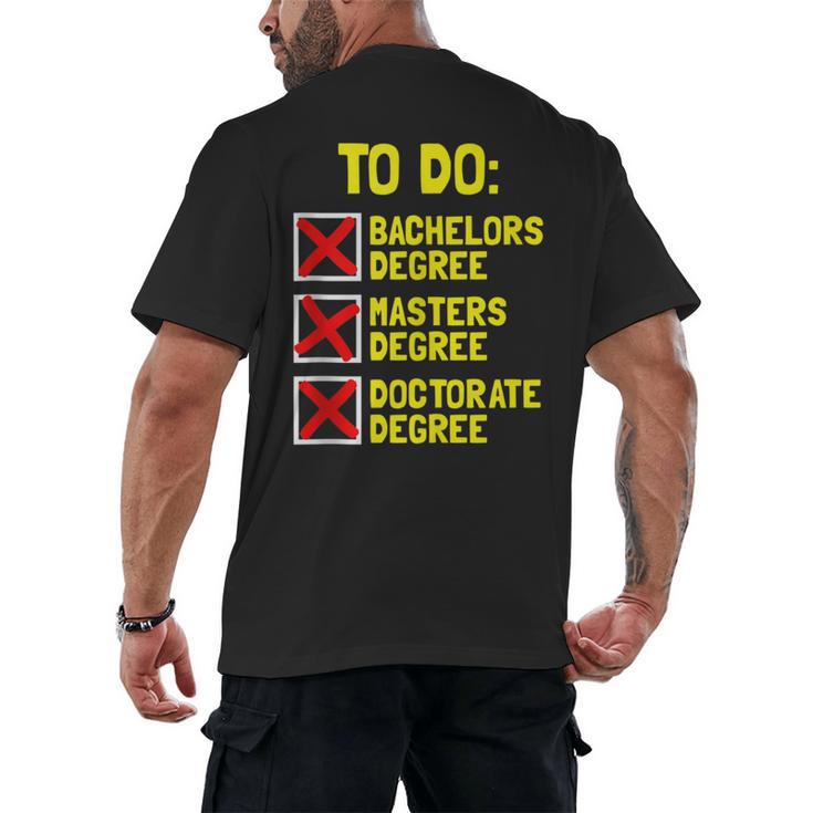 Bachelors Masters Doctorate Degree DR PHD Graduation Men's Back Print T-Shirt