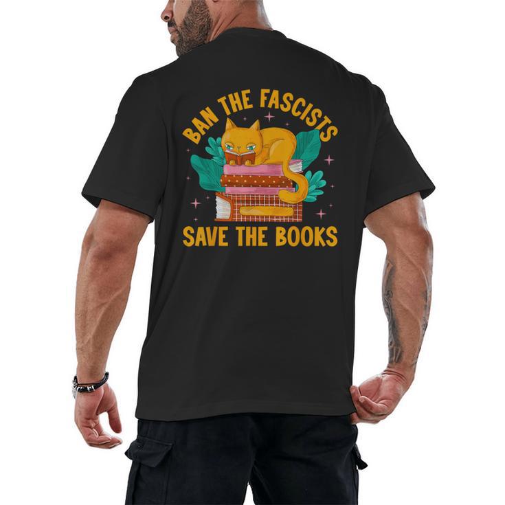 Ban The Fascist Save The Books For a Book Fan Men's Back Print T-Shirt