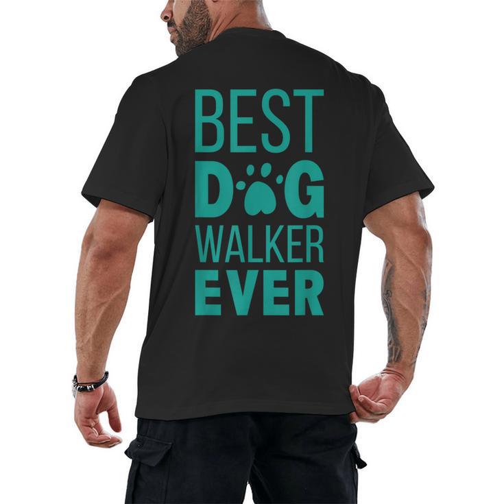 Best Dog Walker Ever Graduation New Shirt Dog Lover Men's Back Print T-Shirt