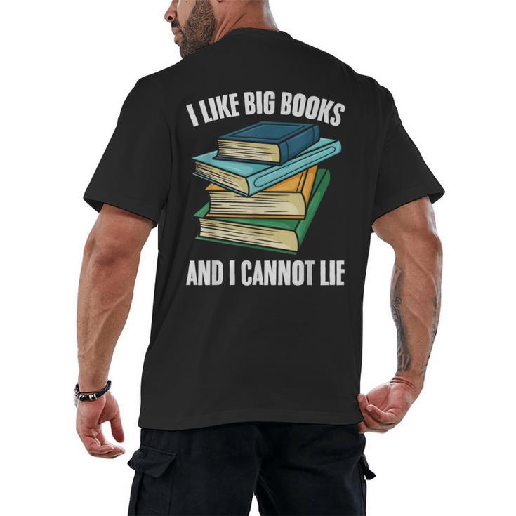 I Like Big Books And I Cannot Lie Book Reading Book Lover Men's Back Print T-Shirt
