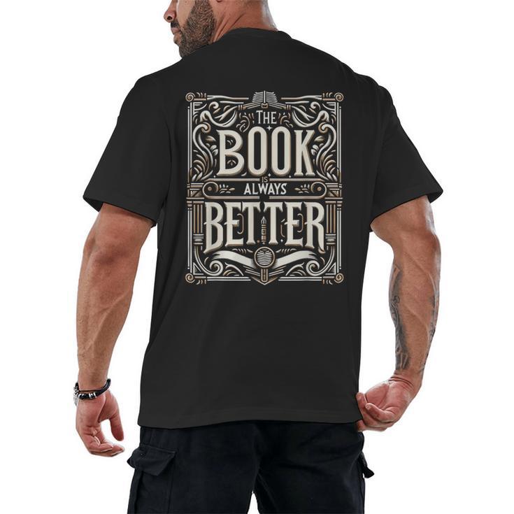 The Book Is Always Better Reader Preference Men's Back Print T-Shirt