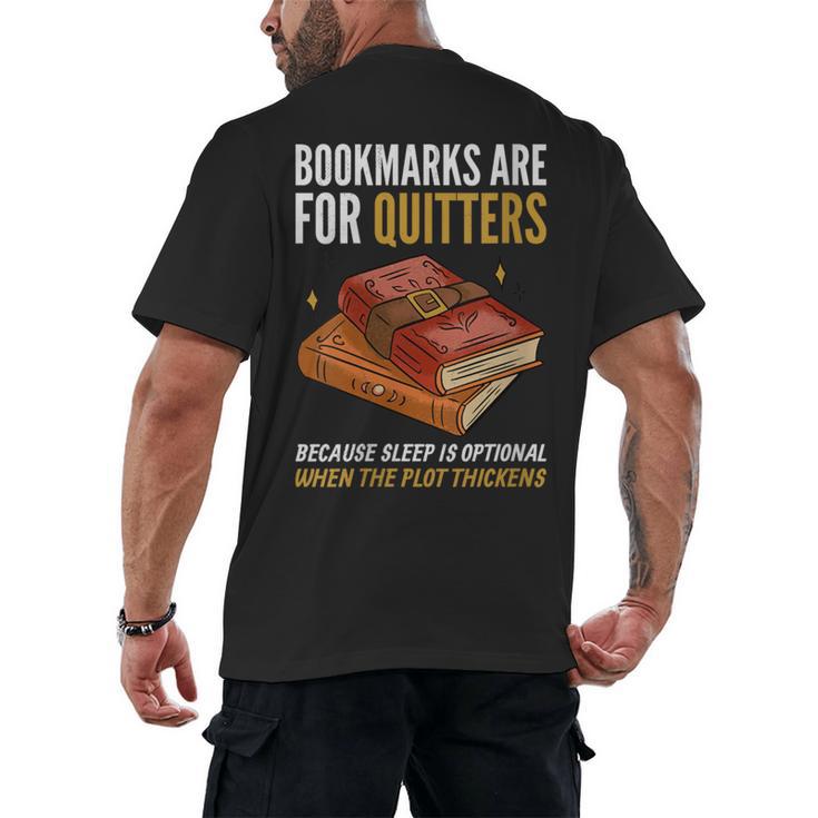Bookmarks Are For Quitters Book Lover Saying Men's Back Print T-Shirt