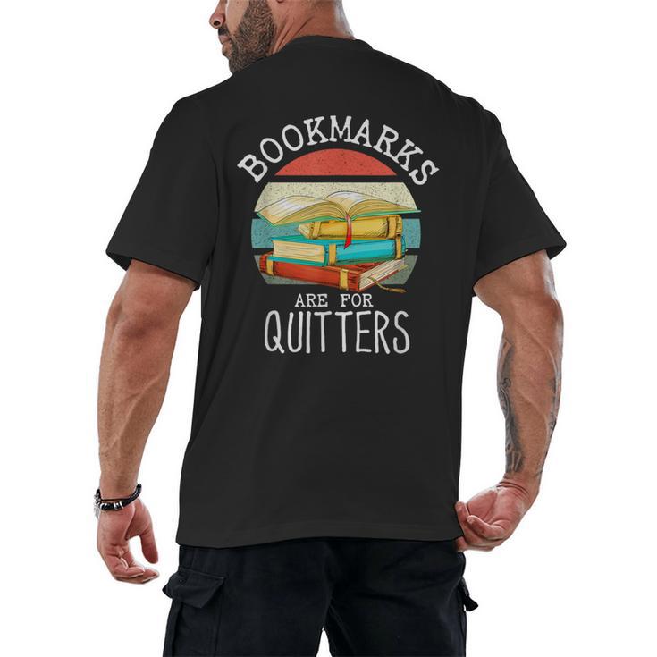 Bookmarks Are For Quitters Book Lovers Book Nerd Men's Back Print T-Shirt