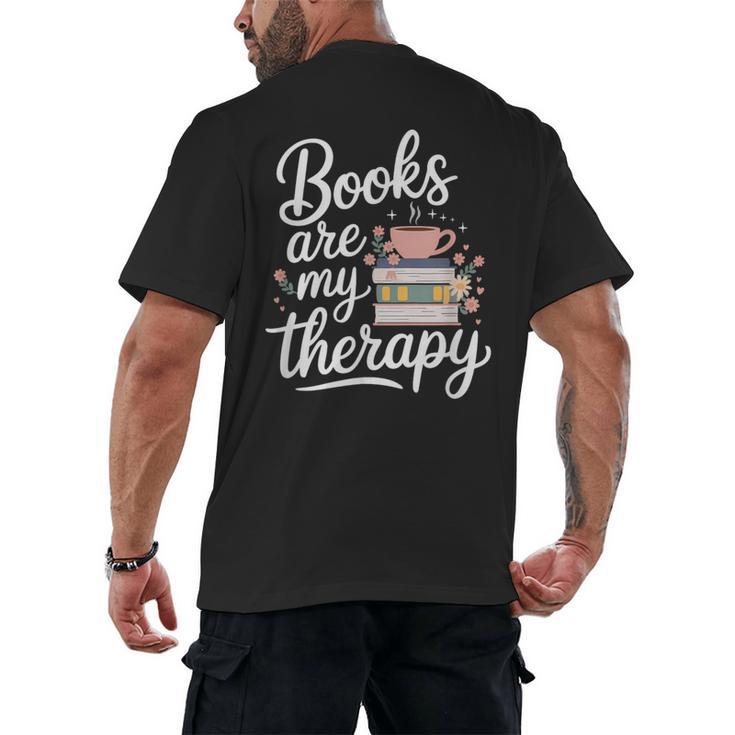 Books Are My Therapy Book Lover Coffee Books Flowers Bookish Men's Back Print T-Shirt