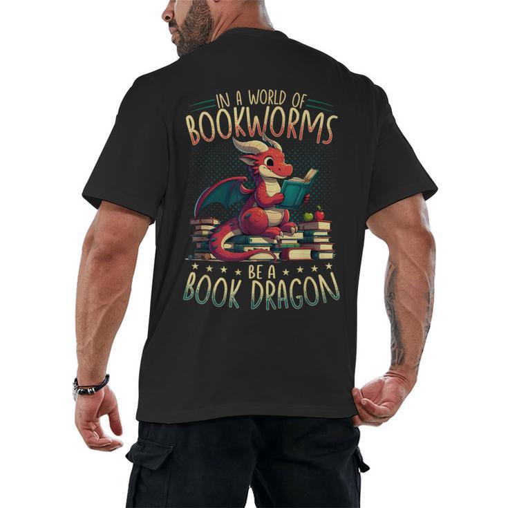Bookworms Be A Book Dragon Literature Reading & Book Lover Men's Back Print T-Shirt