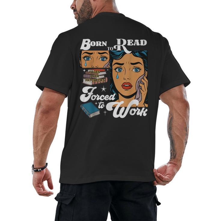 Born-To Read Forced To Work Reading Book Lover Men's Back Print T-Shirt