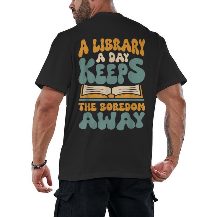 Borrow Books A Library A Day Keeps The Boredom Away Reading Men's Back Print T-Shirt