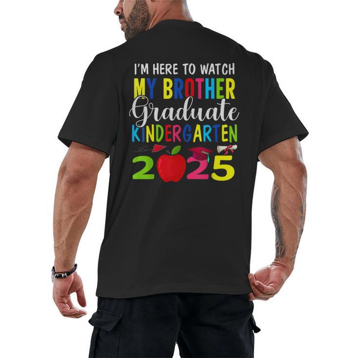 My Brother Graduated Kindergarten Class Of 2025 Graduation Men's Back Print T-Shirt