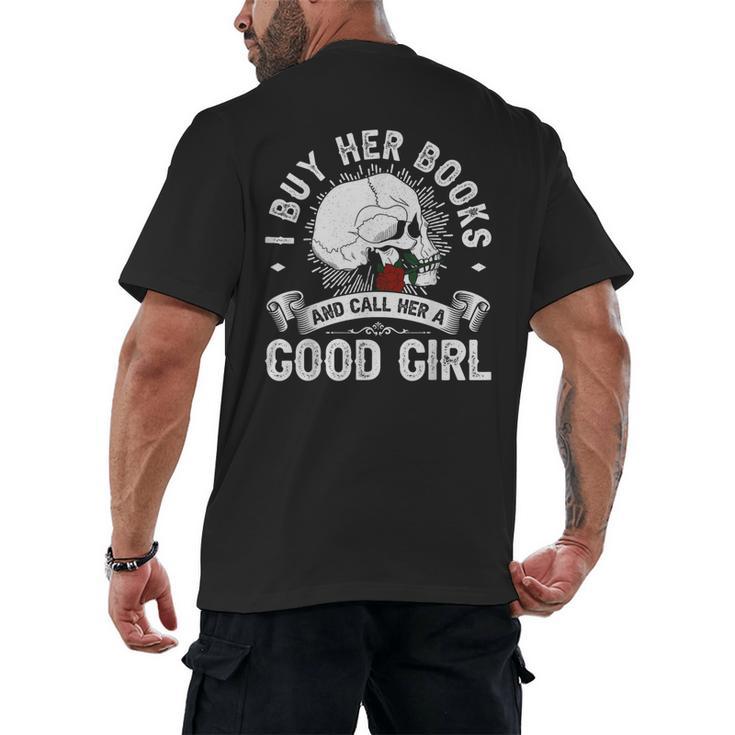 I Buy Her Books And Call Her A Good Girl Reading Book Lover Men's Back Print T-Shirt