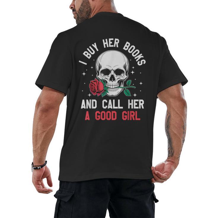 I Buy Her Books And Call Her A Good Girl Skull Rose Bookworm Men's Back Print T-Shirt
