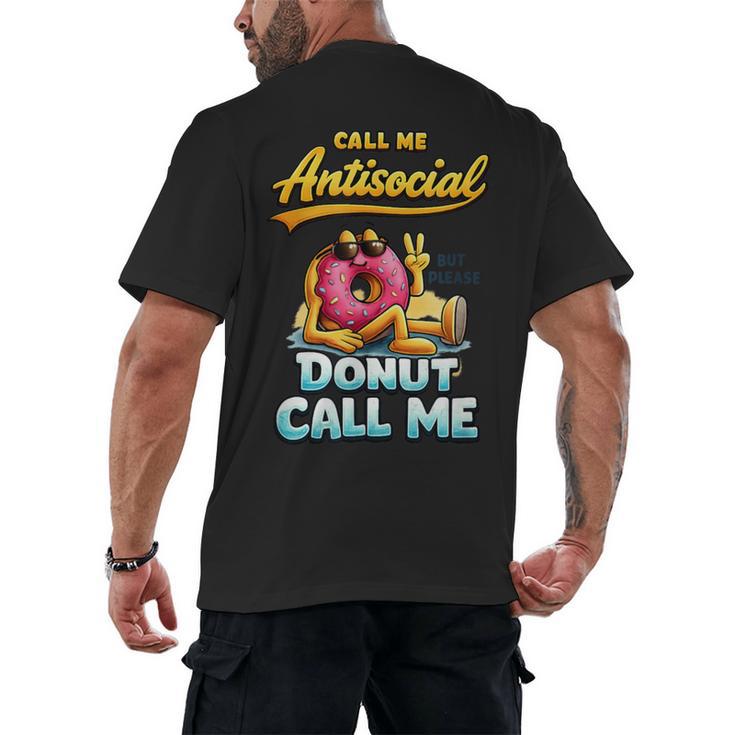 Call Me Antisocial Donut Pun Introvert Quote Men's Back Print T-Shirt