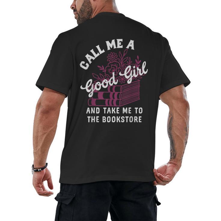 Call Me A Good Girl Take Me To The Bookstore Spicy Books Men's Back Print T-Shirt