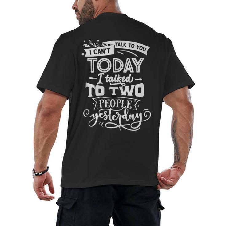 I Can't Today Sassy Introvert Anti Social Men's Back Print T-Shirt