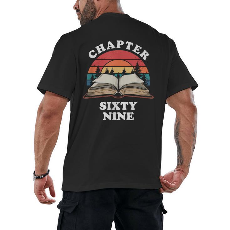 Chapter Sixty Nine Book Reading 69th Birthday 69 Year Old Men's Back Print T-Shirt