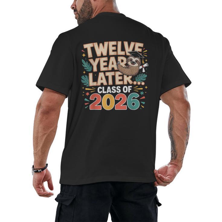 Class Of 2026 Senior Twelve Years Later Sloth Graduation Men's Back Print T-Shirt
