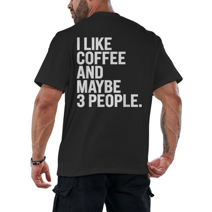 I Like Coffee Introvert Coffee Lovers Sarcastic Humor Men's Back Print T-Shirt