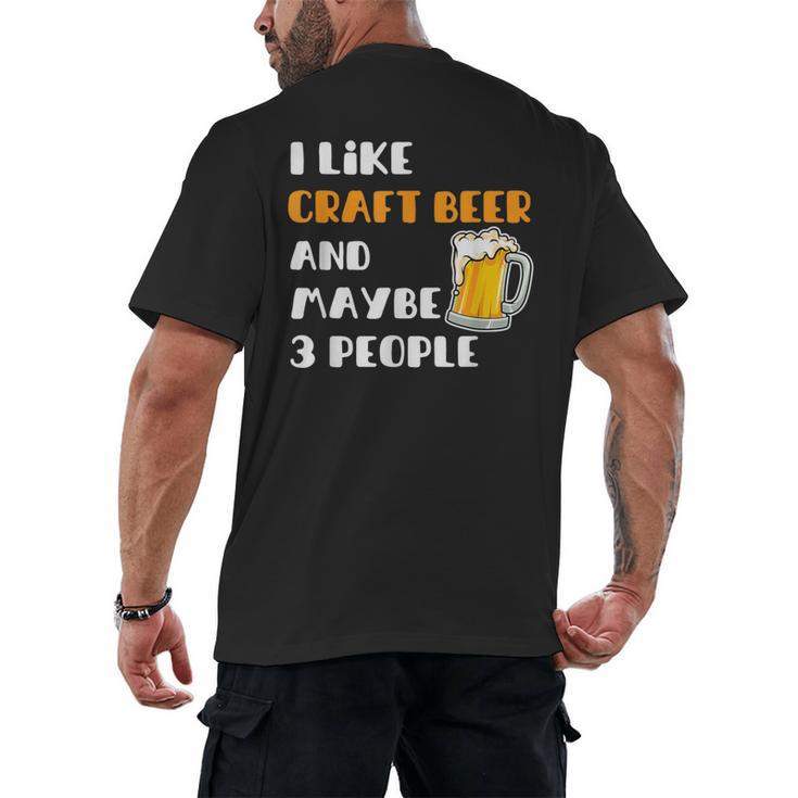 I Like Craft Beer & Maybe 3 People Introvert Beer Fans Men's Back Print T-Shirt