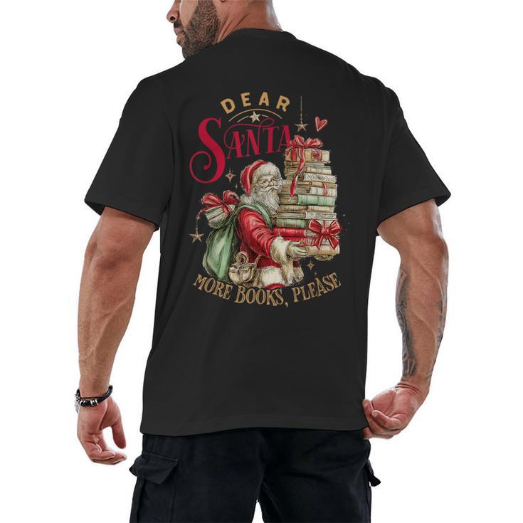 Dear Santa More Books Please Christmas Men's Back Print T-Shirt