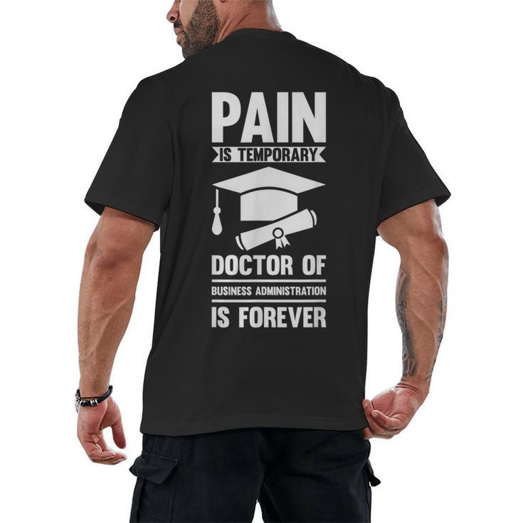 Doctorate Is Forever- Graduation Achievement DBA Doctorate Men's Back Print T-Shirt
