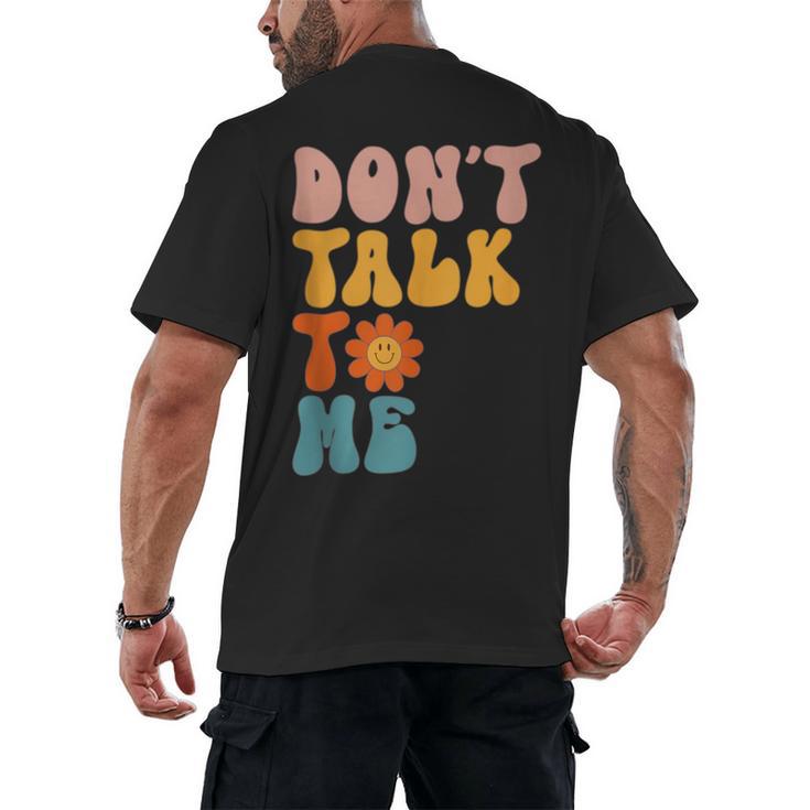 Don't Talk To Me Sarcastic Introvert Antisocial Men's Back Print T-Shirt