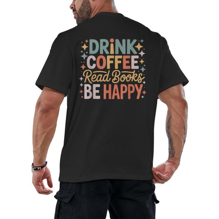 Drink Coffee Read Books Be Happy Aesthetic Quote Men's Back Print T-Shirt