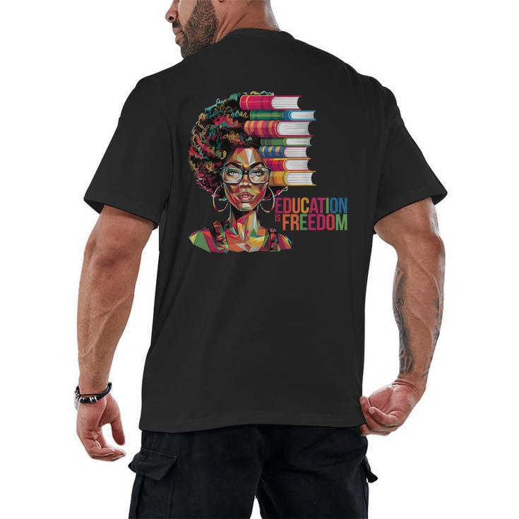 Education Is Freedom History Month Teacher Books Afro Men's Back Print T-Shirt