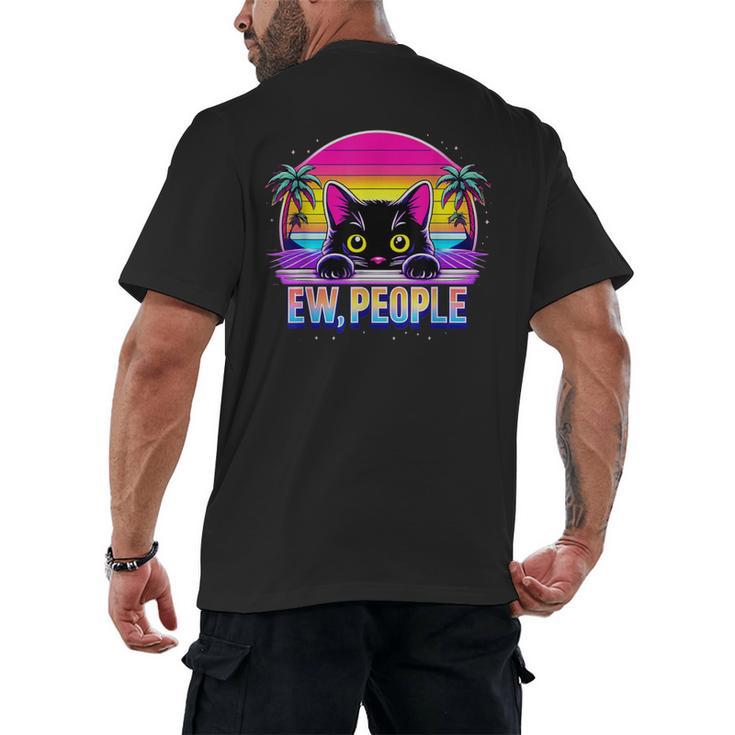 Ew Cat Misanthrope Introvert Synthwave 80s Men's Back Print T-Shirt