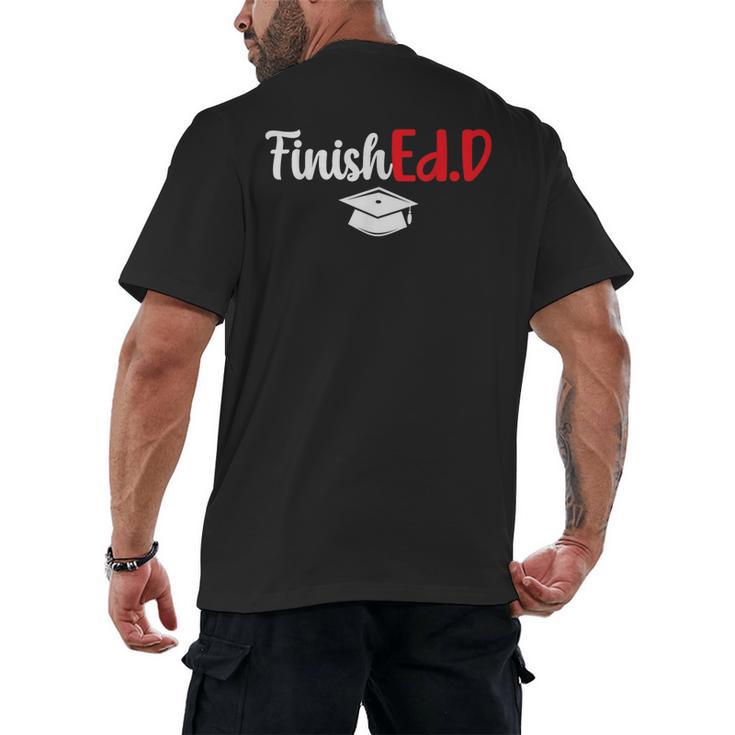 FinishEdD Doctor Of Education Graduate EdD Graduation Men's Back Print T-Shirt