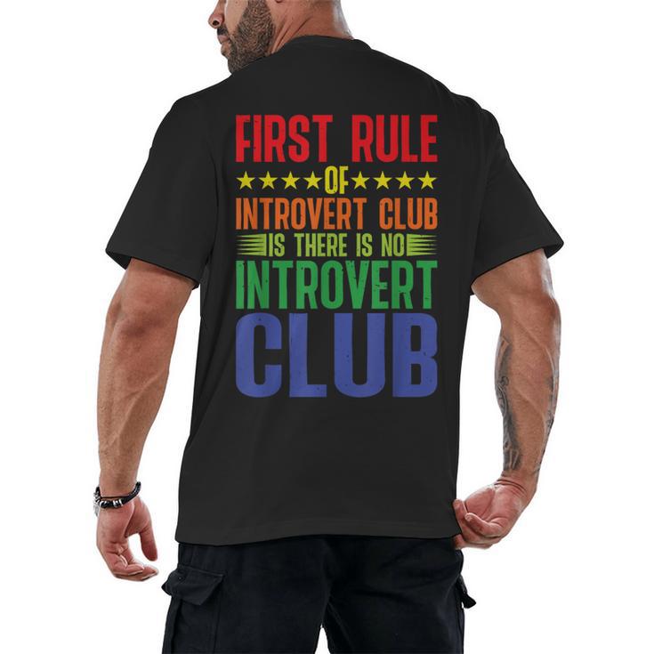 First Rule Of Introvert Club Is There Is No Introvert Club Men's Back Print T-Shirt