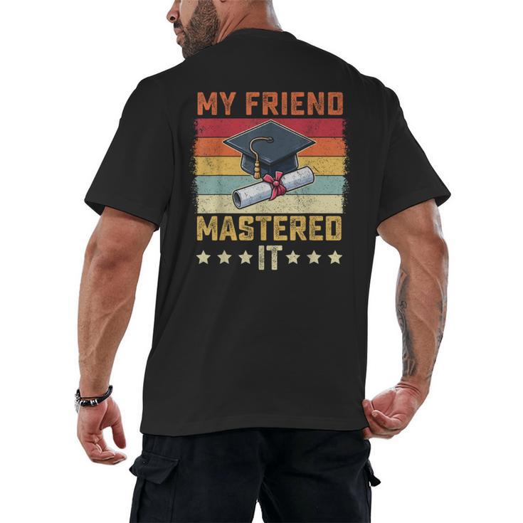 My Friend Mastered It Master's Degree Graduation Vintage Men's Back Print T-Shirt