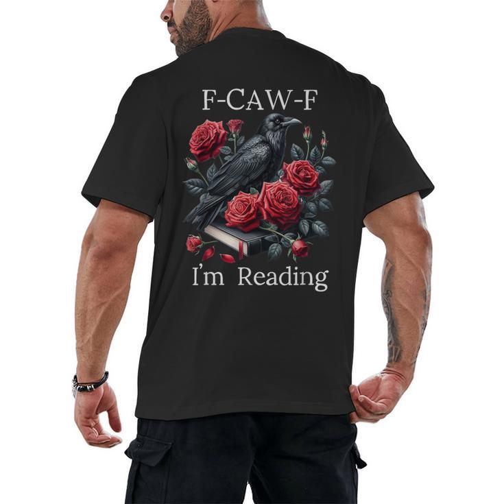 Fuck Off Im Reading Smut Books Dark Romance Book Crow F Cawf Men's Back Print T-Shirt