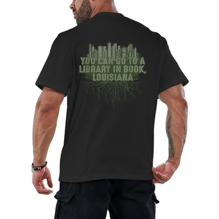 Go To a Library In Book Louisiana Pun LA Joke Baton Rouge Men's Back Print T-Shirt