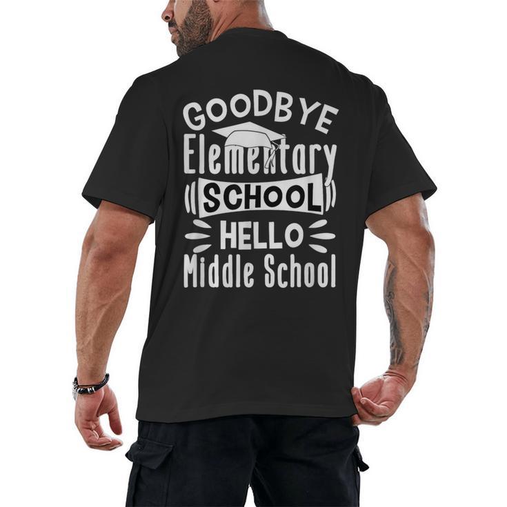 Goodbye Elementary School Graduation Hello Middle School Men's Back Print T-Shirt