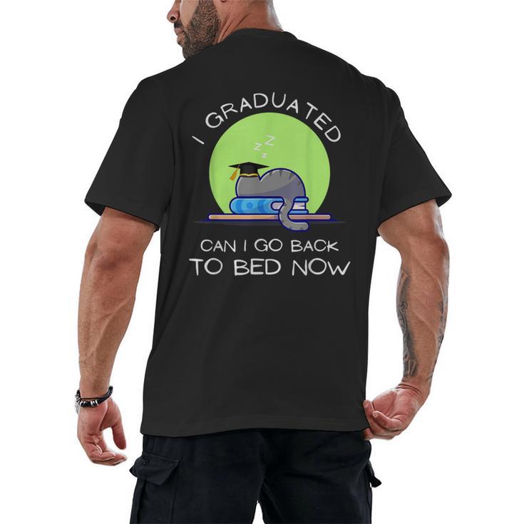 I Graduated Can I Go Back To Bed Now Cat Graduation For Men Women Girls Kids Men's Back Print T-Shirt