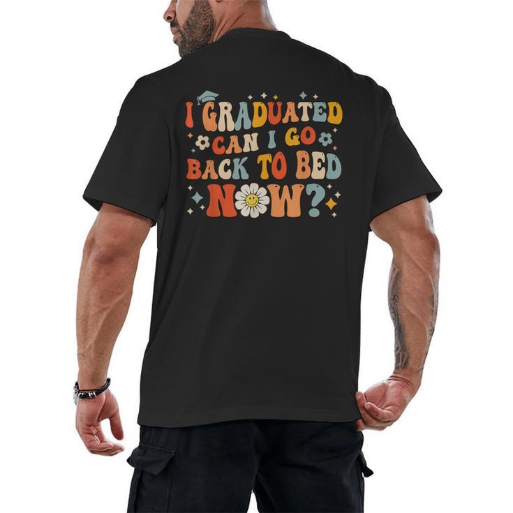 I Graduated Can I Go Back To Bed Now Graduation Groovy Men's Back Print T-Shirt