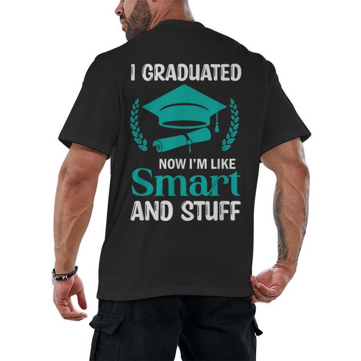 I Graduated Smart Graduation Student College University Men's Back Print T-Shirt
