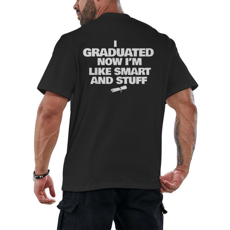I Graduated Smart And Stuff Funny Graduation Shirt Men's Back Print T-Shirt